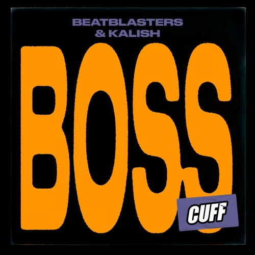 BeatBlasters, Kalish - Boss [CUFF170]